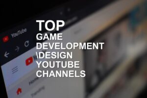 Top 22 Game Development \ Design Youtube Channels You Should Follow ...